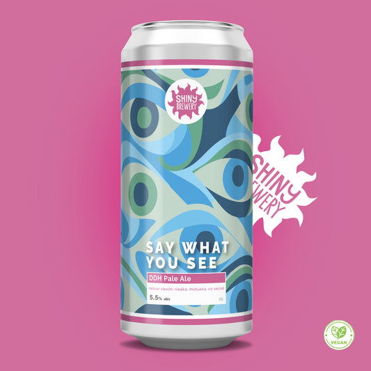 Say What You See (DDH Pale Ale) 5.5%